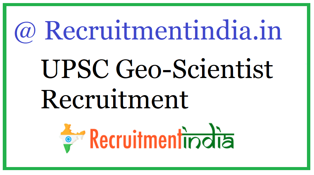 UPSC Geo-Scientist Recruitment