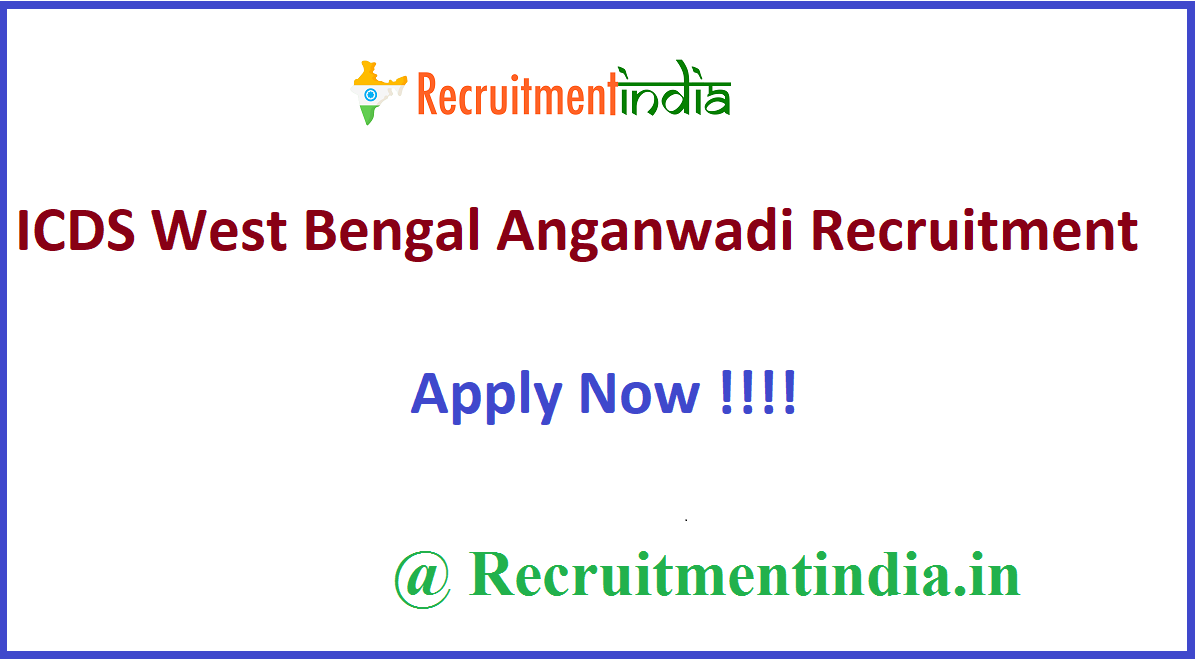 ICDS West Bengal Anganwadi Recruitment 