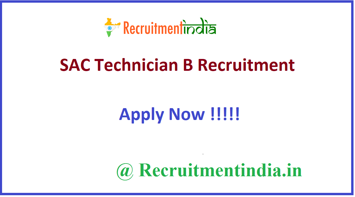 SAC Technician B Recruitment 