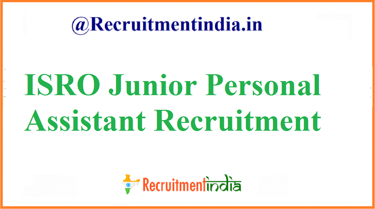 ISRO Junior Personal Assistant Recruitment