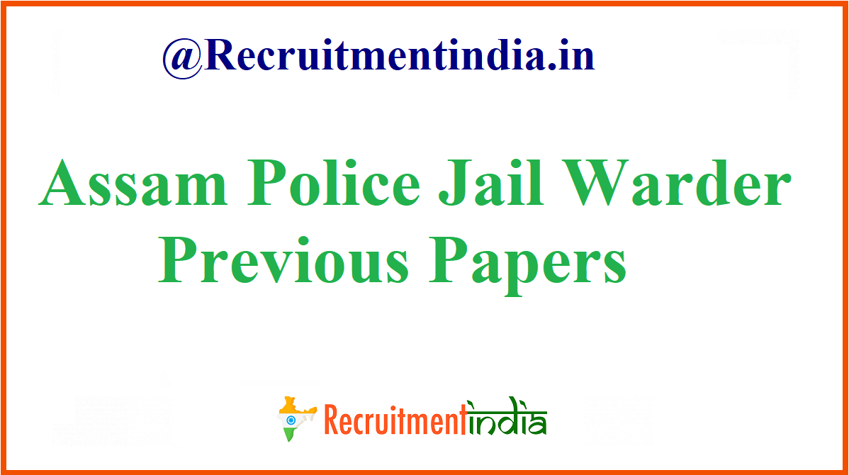Assam Police Jail Warder Previous Papers