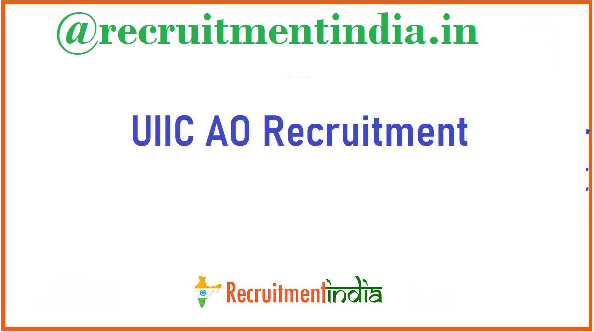 UIIC AO Recruitment