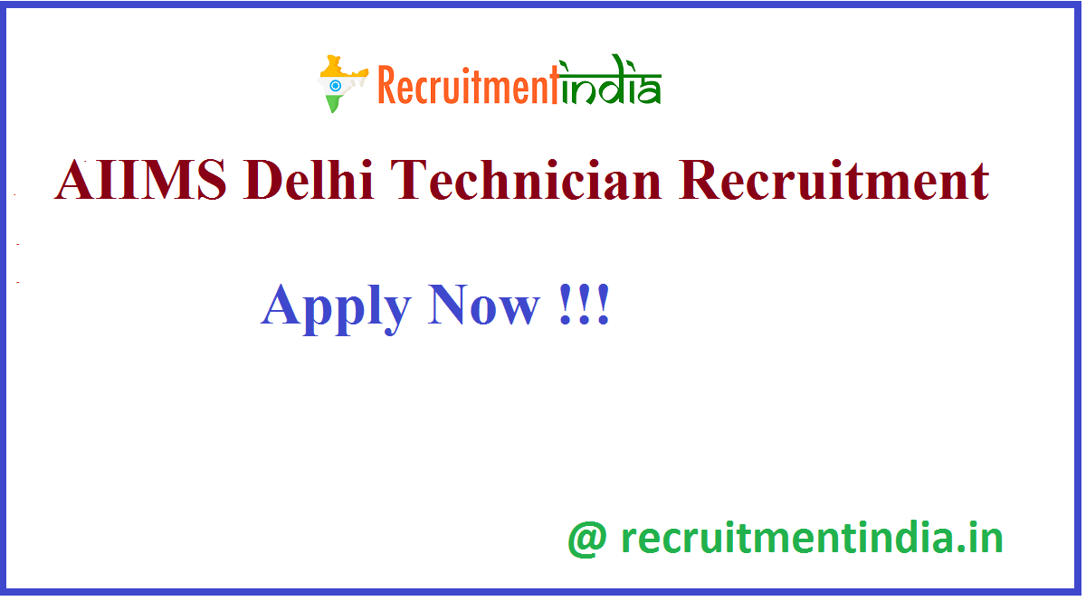 AIIMS Delhi Technician Recruitment 