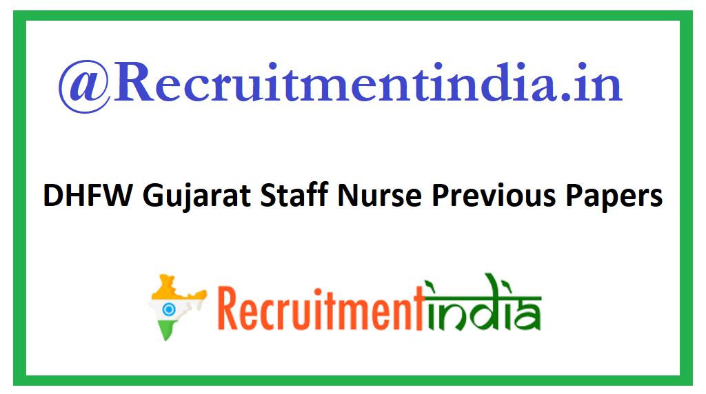 DHFW Gujarat Staff Nurse Previous Papers