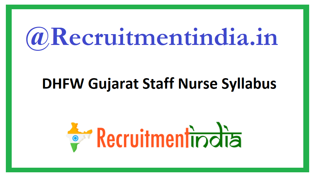 DHFW Gujarat Staff Nurse Syllabus