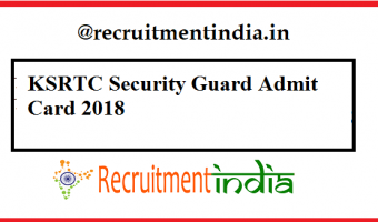KSRTC Security Guard Admit Card 2018