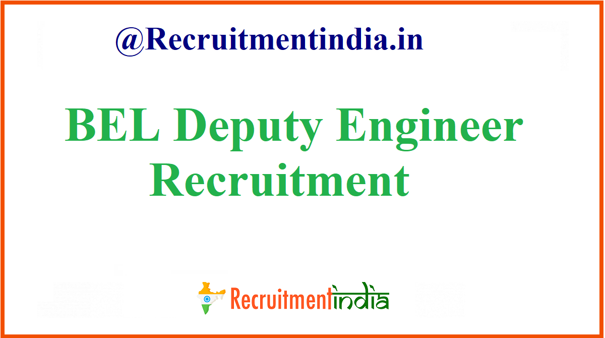 BEL Deputy Engineer Recruitment