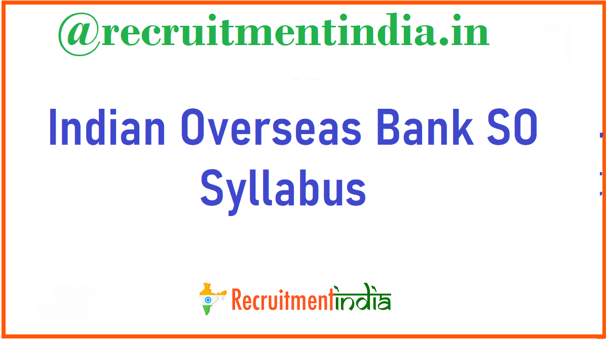 Indian Overseas Bank SO Syllabus
