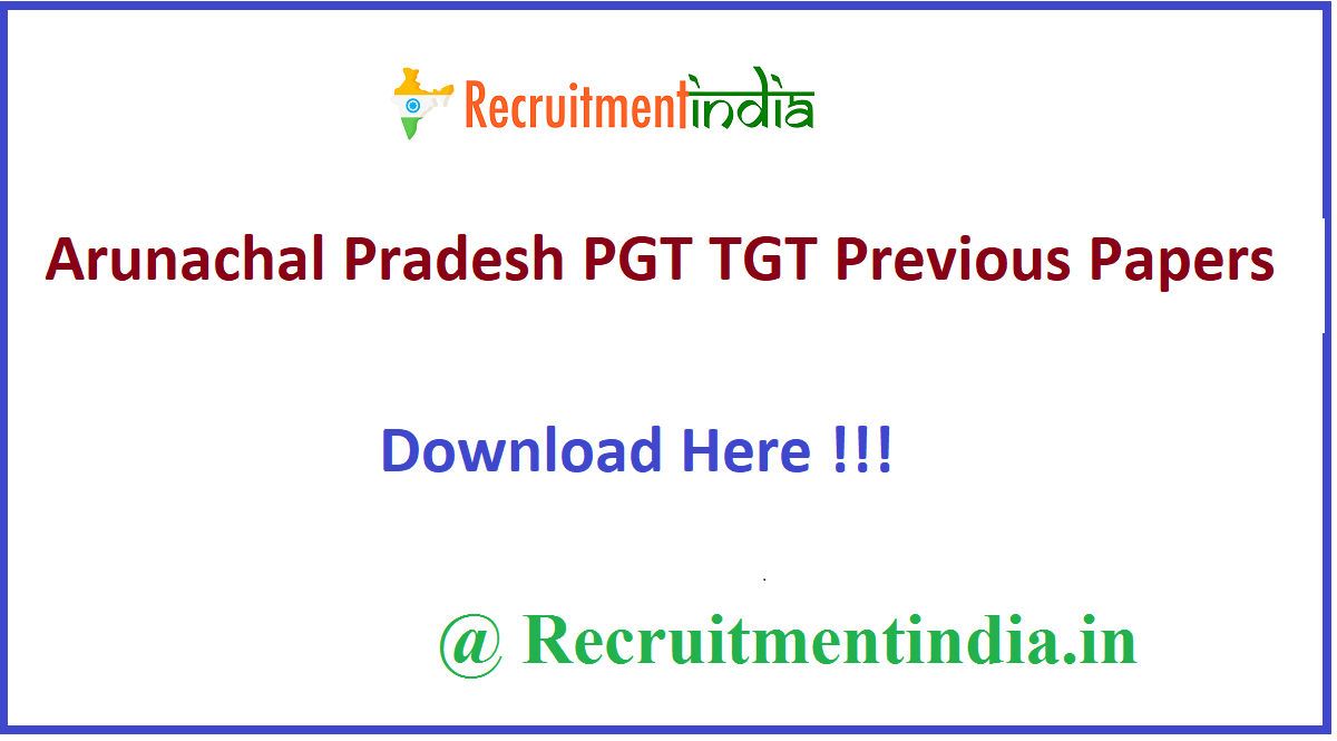 Arunachal Pradesh PGT TGT Previous Papers
