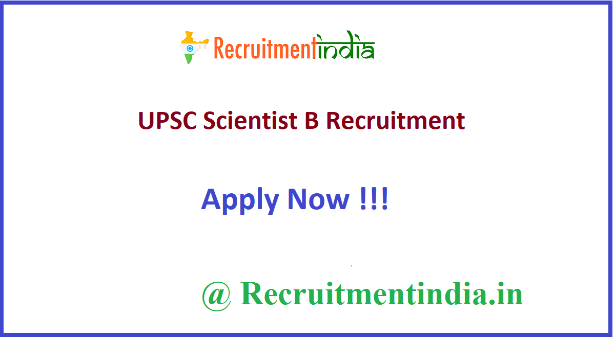 UPSC Scientist B Recruitment 