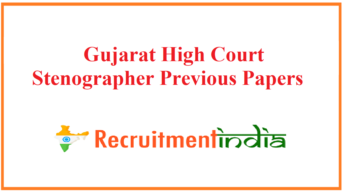 Gujarat High Court Stenographer Previous Papers