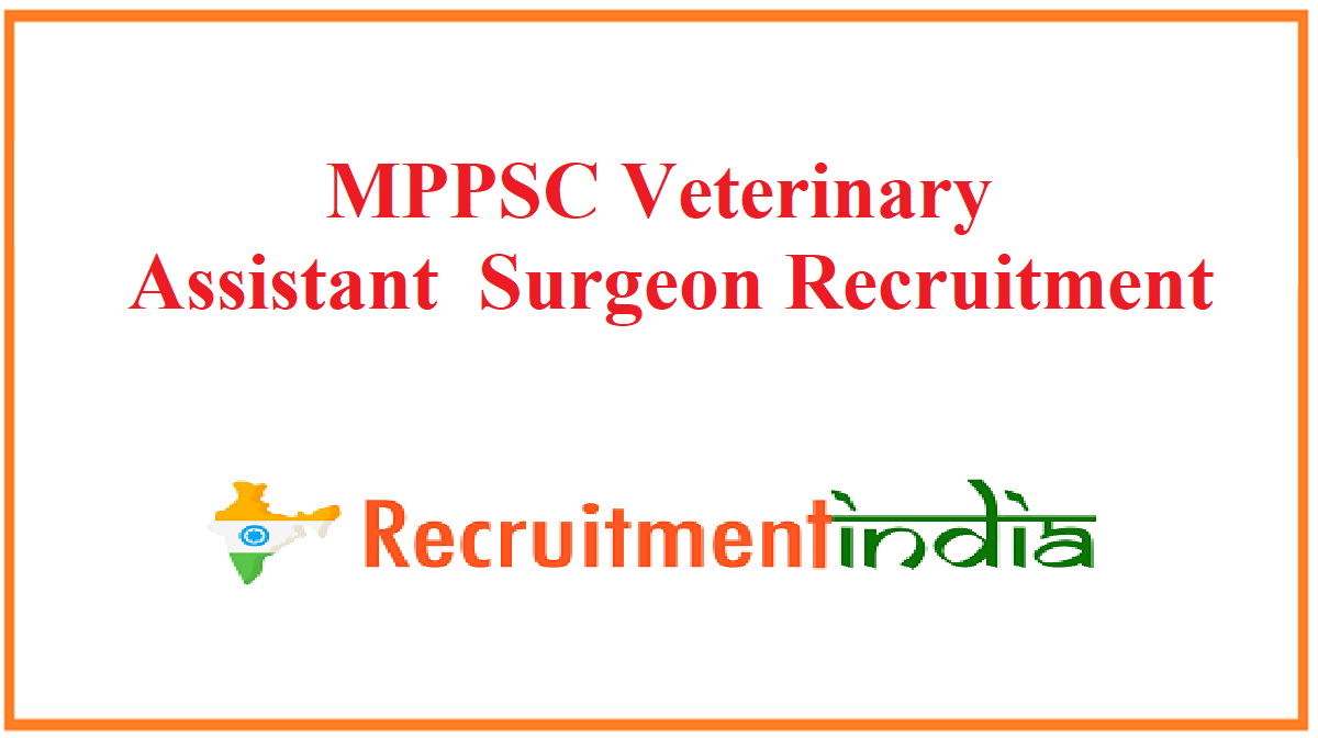 MPPSC Veterinary Assistant Surgeon Recruitment