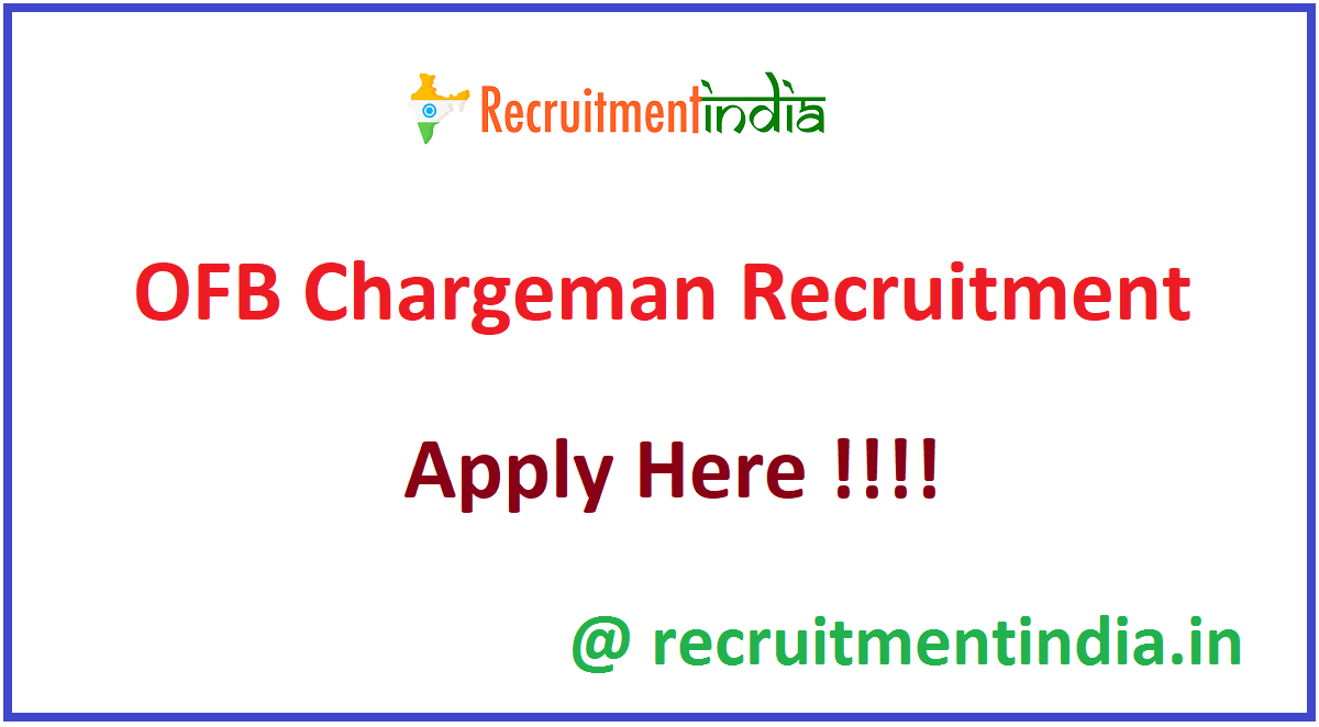 OFB Chargeman Recruitment