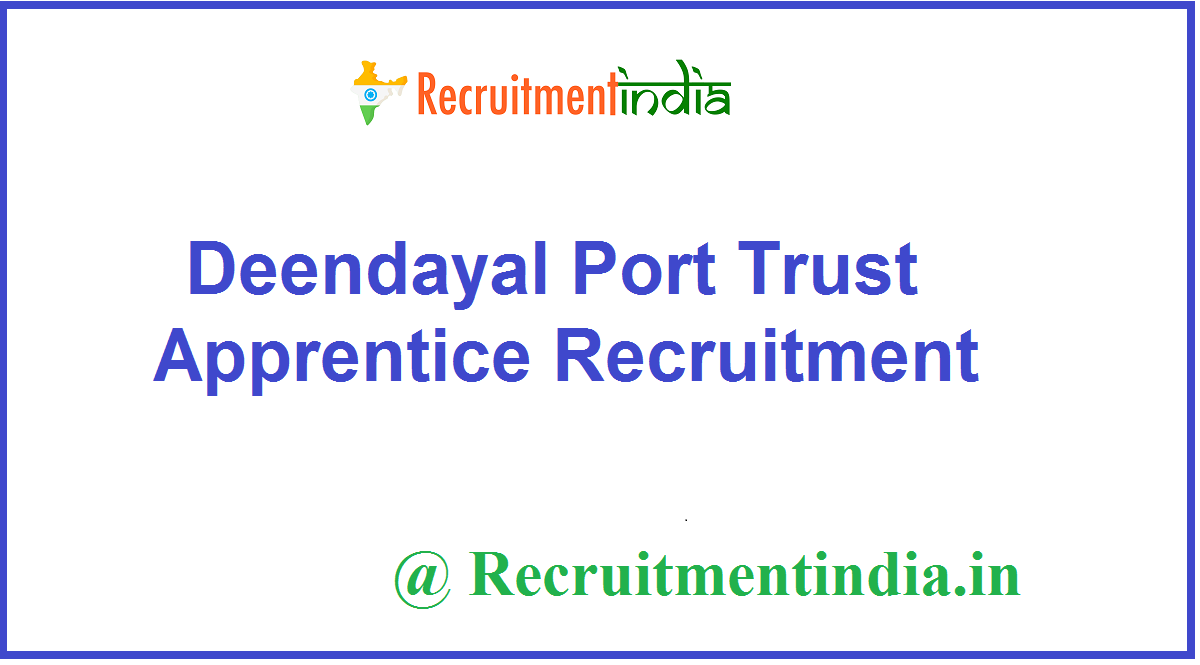 Deendayal Port Trust Apprentice Recruitment