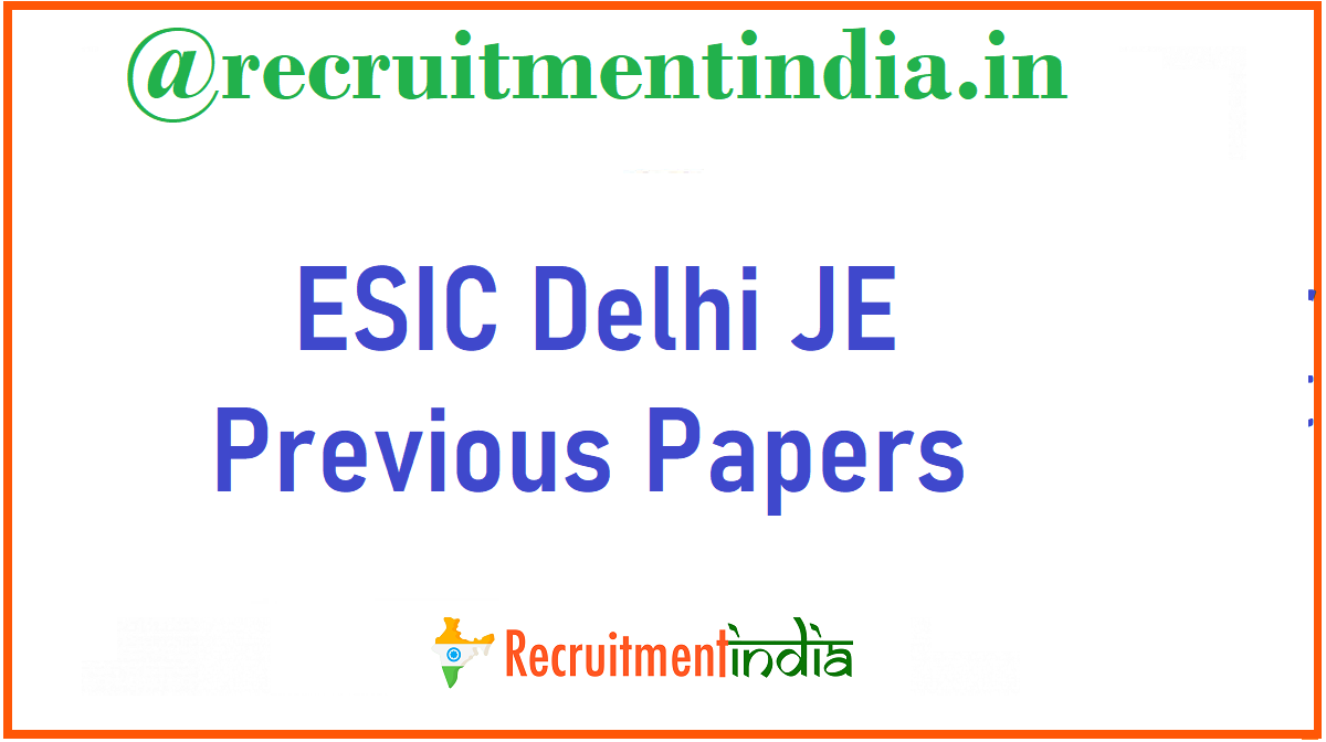 ESIC Delhi JE Previous Papers