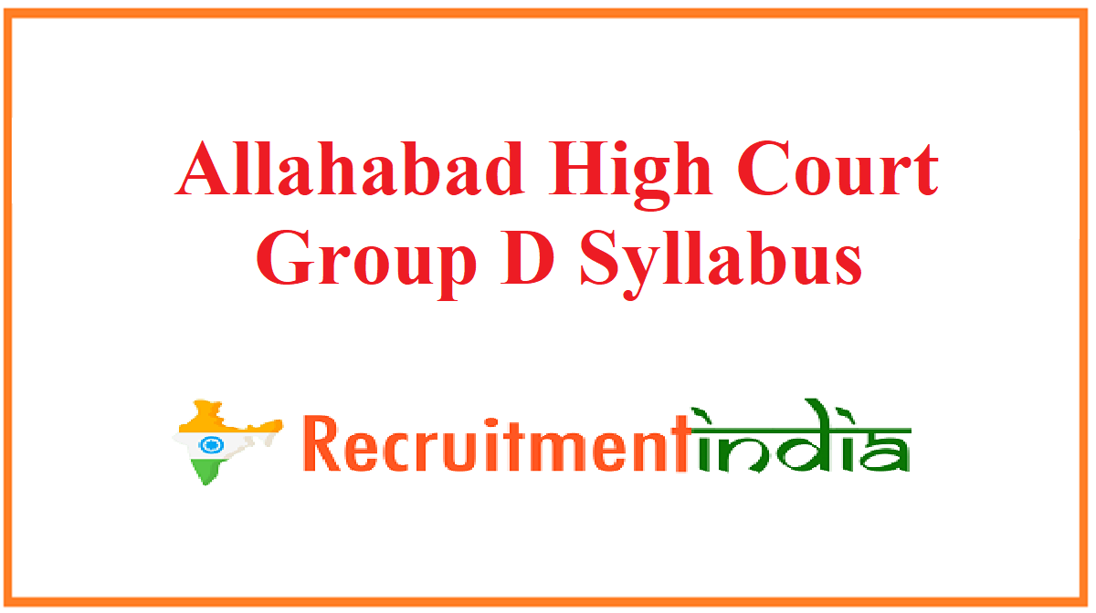 Allahabad High Court Group D Syllabus