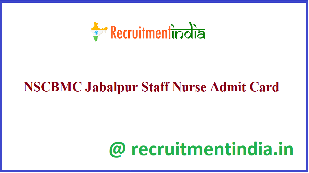 NSCBMC Jabalpur Staff Nurse Admit Card 