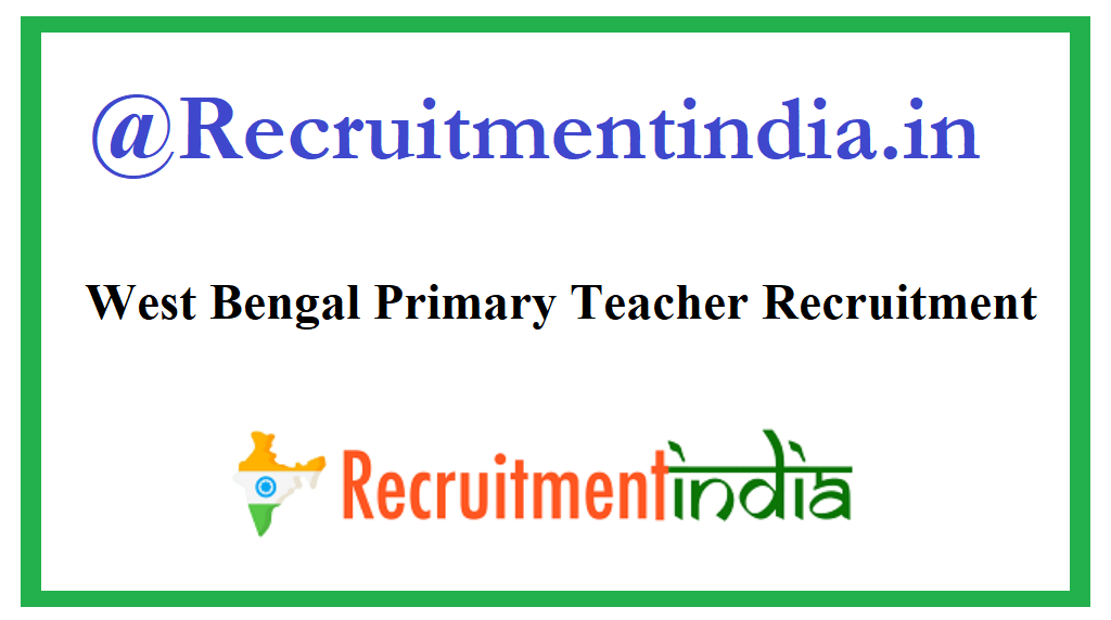 West Bengal Primary Teacher Recruitment