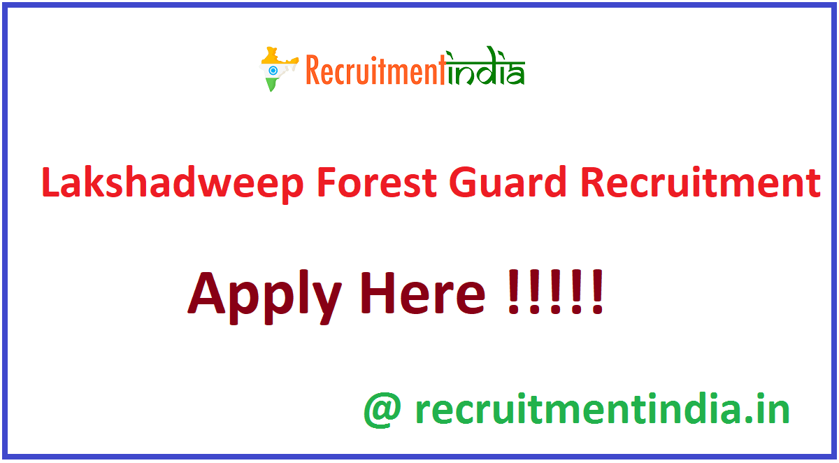 Lakshadweep Forest Guard Recruitment