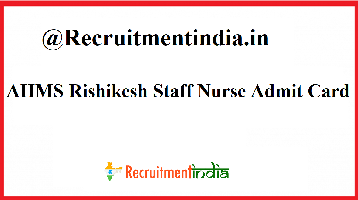 AIIMS Rishikesh Staff Nurse Admit Card