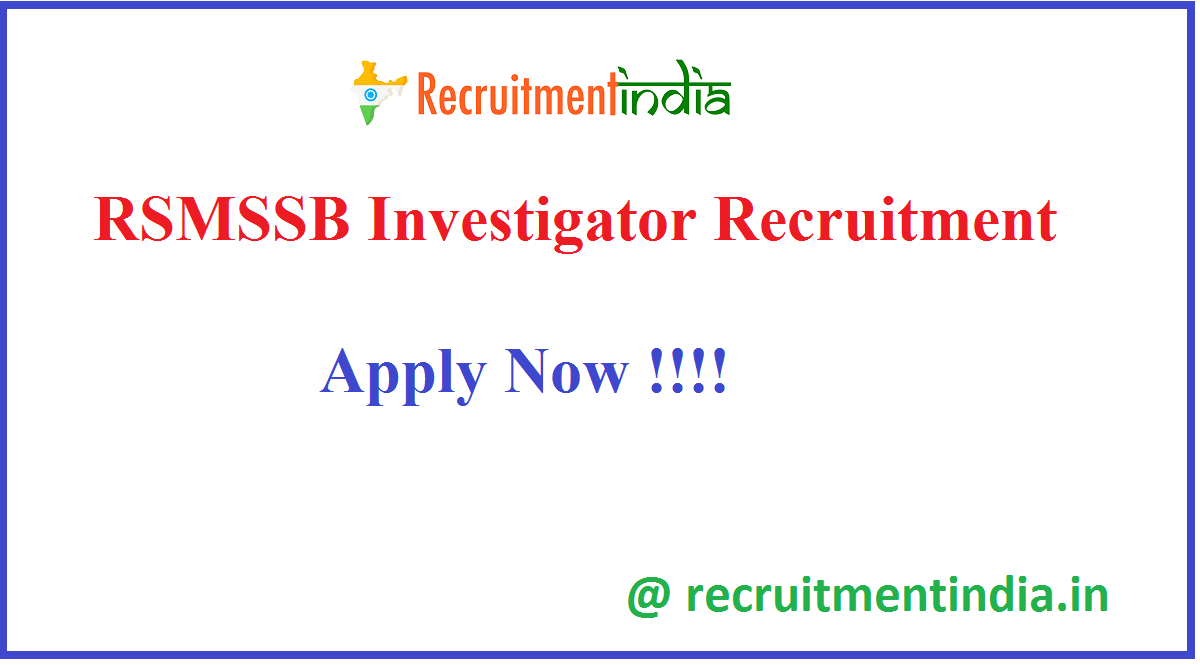 RSMSSB Investigator Recruitment 