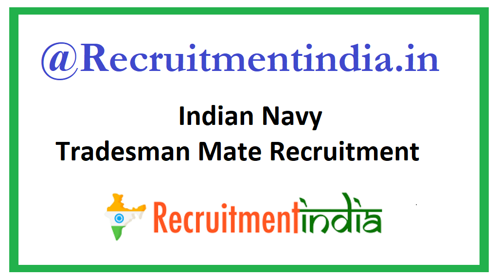 Indian Navy Tradesman Mate Recruitment 