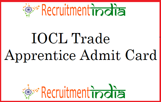 IOCL Trade Apprentice Admit Card