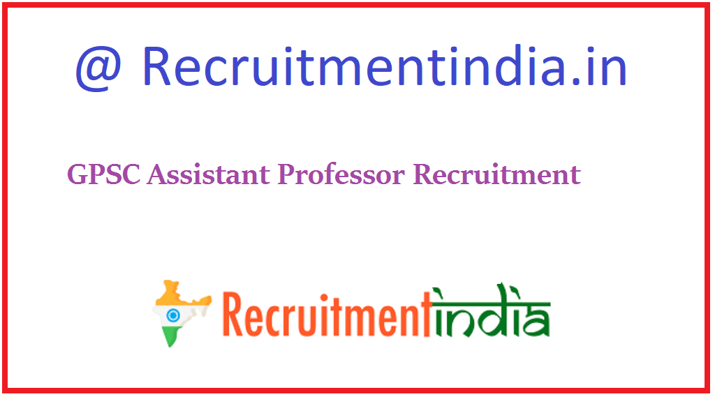 GPSC Assistant Professor Recruitment 