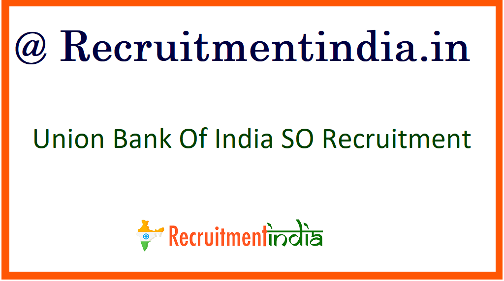 Union Bank Of India SO Recruitment