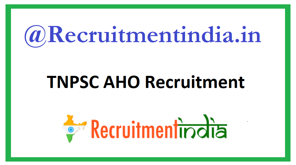 TNPSC AHO Recruitment 