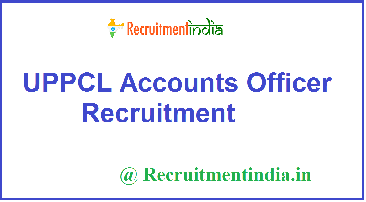 UPPCL Accounts Officer Recruitment 