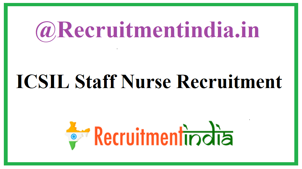 ICSIL Staff Nurse Recruitment 