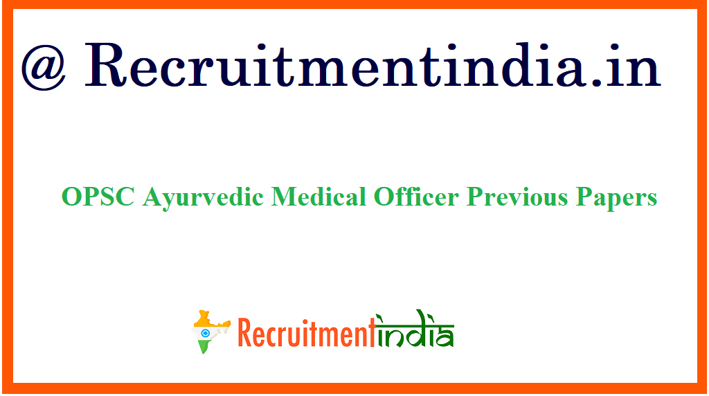 OPSC Ayurvedic Medical Officer Previous Papers