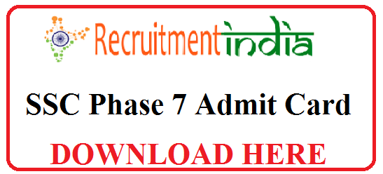 SSC Phase 7 Admit Card 