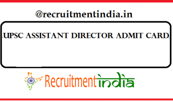 UPSC Assistant Director Admit Card