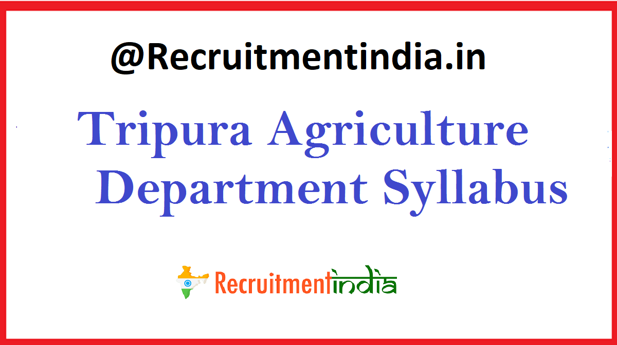Tripura Agriculture Department Syllabus