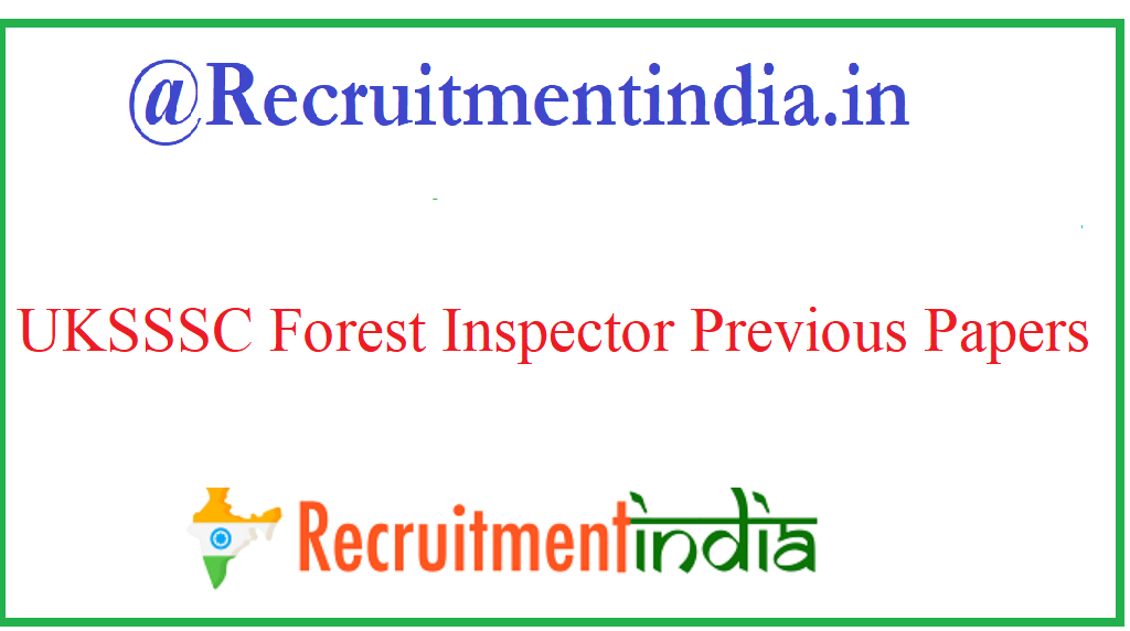 UKSSSC Forest Inspector Previous Papers
