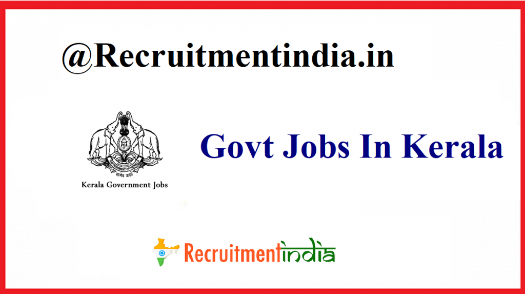 Govt Jobs In Kerala
