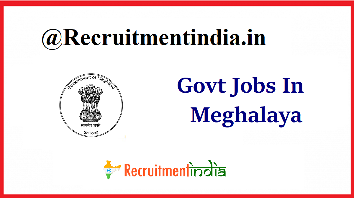 Govt Jobs In Meghalaya