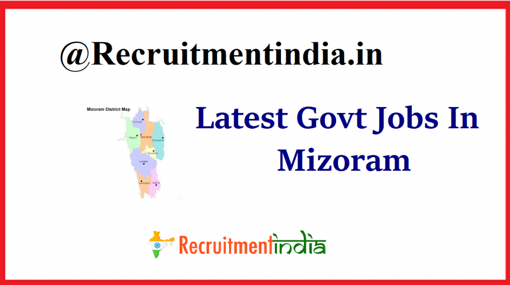 Latest Govt Jobs In Mizoram