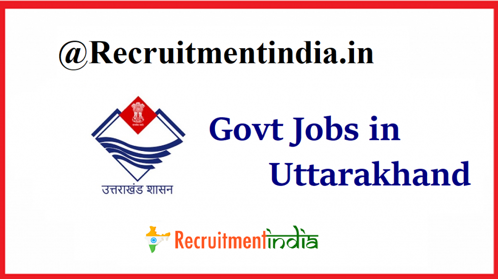 Govt Jobs in Uttarakhand