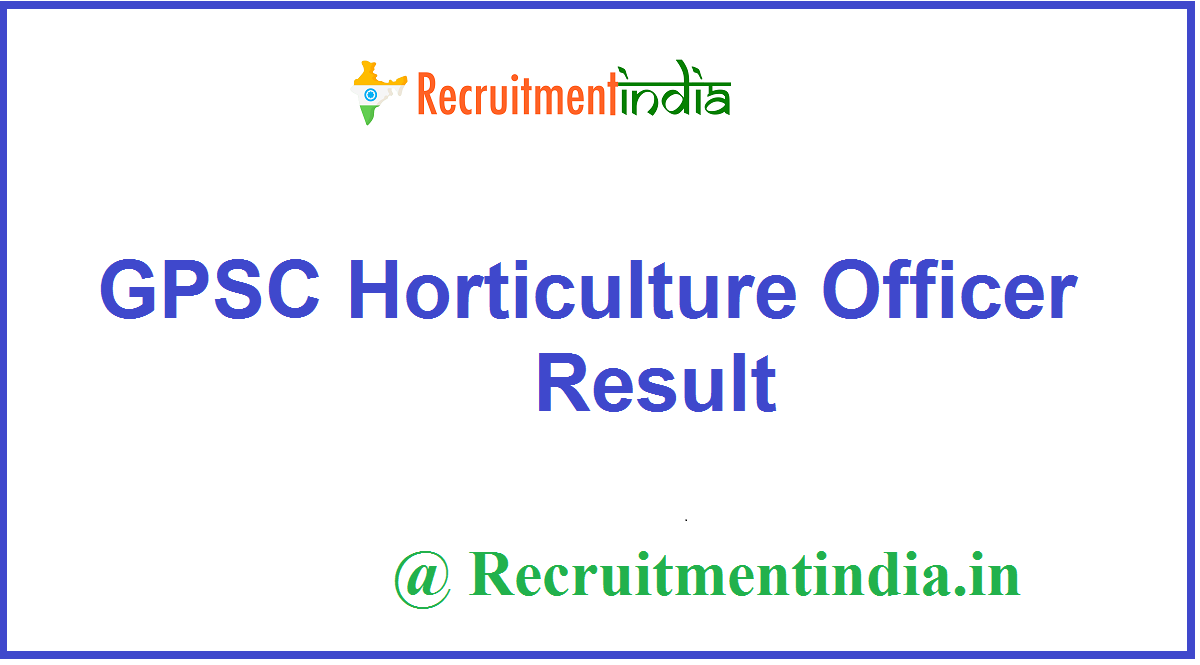 GPSC Horticulture Officer Result