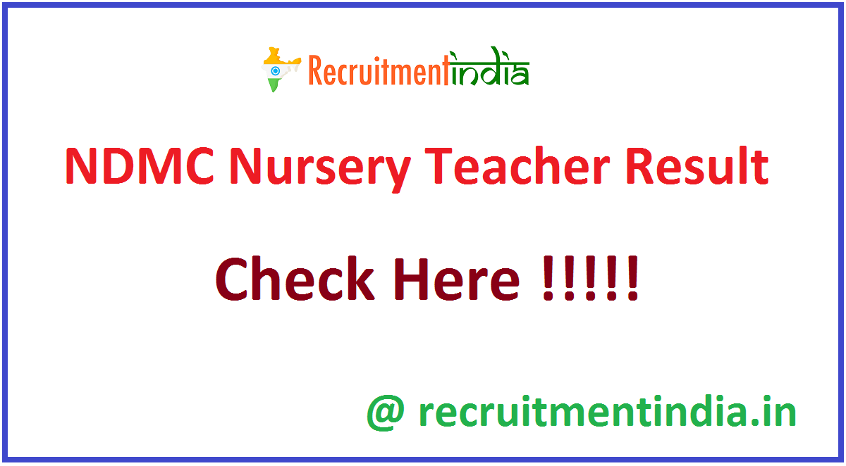 NDMC Nursery Teacher Result