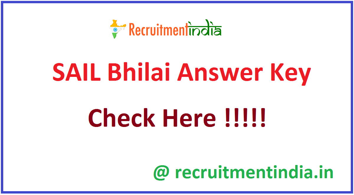 SAIL Bhilai Answer Key