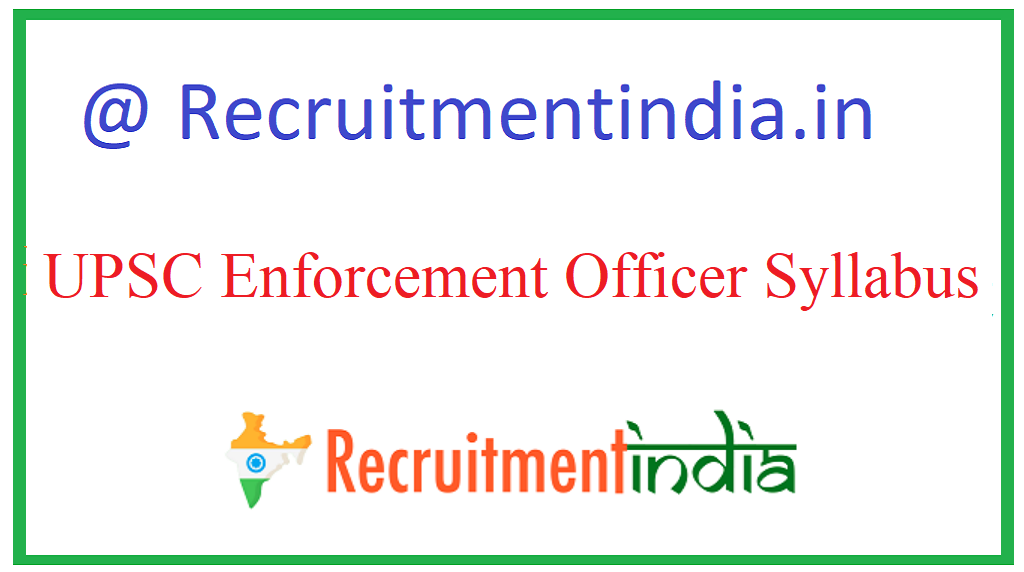 UPSC Enforcement Officer Syllabus