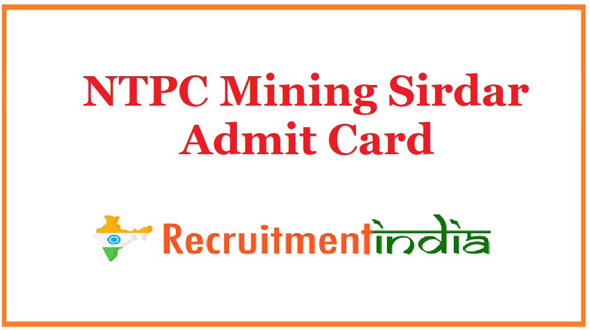 NTPC Mining Sirdar Admit Card