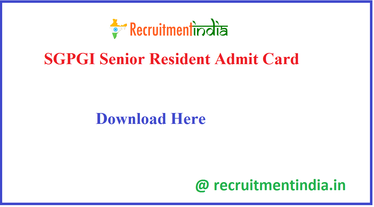 SGPGI Senior Resident Admit Card