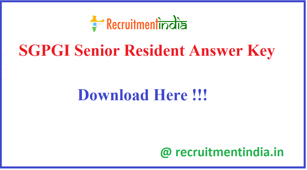 SGPGI Senior Resident Answer Key 