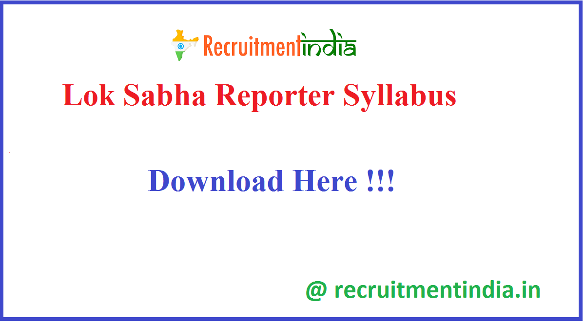 Lok Sabha Reporter Syllabus 