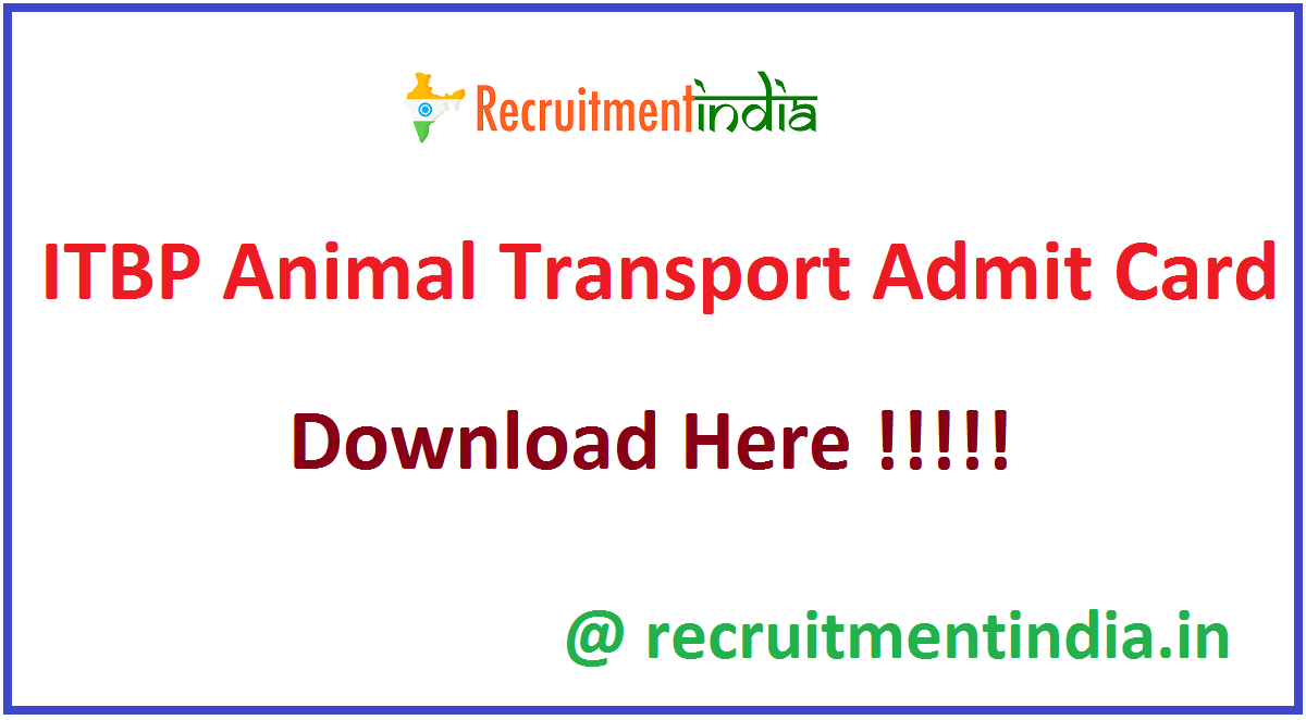 ITBP Animal Transport Admit Card 2020 OUT | 16th Feb 2020 Exam Date